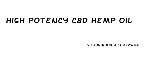 High Potency Cbd Hemp Oil