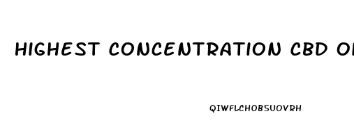 Highest Concentration Cbd Oil