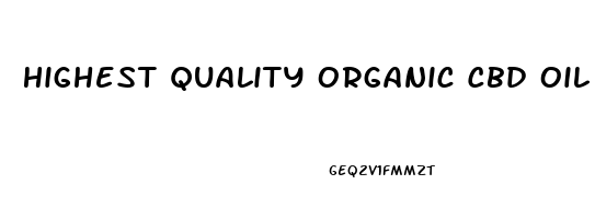 Highest Quality Organic Cbd Oil Made From What