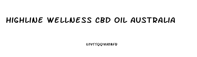 Highline Wellness Cbd Oil Australia