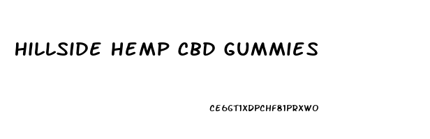 Hillside Hemp Cbd Gummies