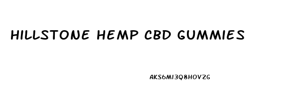 Hillstone Hemp Cbd Gummies