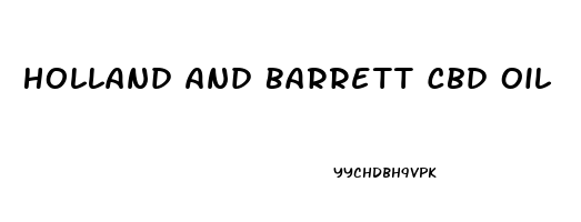 Holland And Barrett Cbd Oil