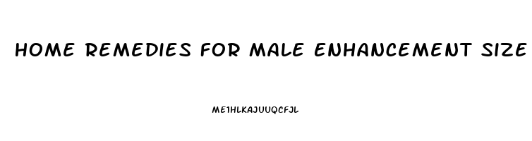 Home Remedies For Male Enhancement Size