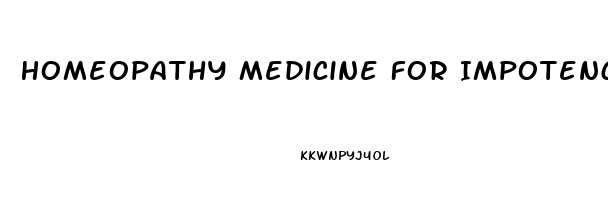 Homeopathy Medicine For Impotency In Male