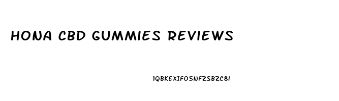 Hona Cbd Gummies Reviews