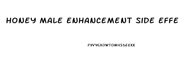 Honey Male Enhancement Side Effects