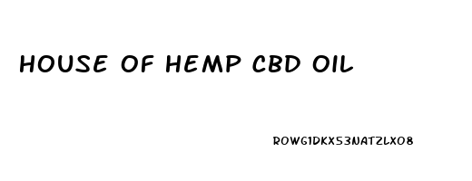 House Of Hemp Cbd Oil