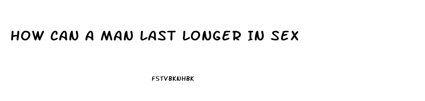 How Can A Man Last Longer In Sex