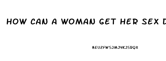 How Can A Woman Get Her Sex Drive Back