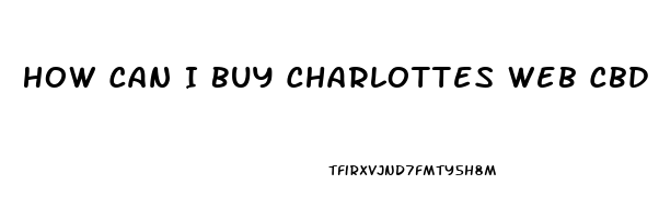 How Can I Buy Charlottes Web Cbd Oil