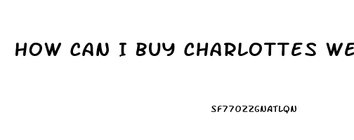 How Can I Buy Charlottes Web Cbd Oil