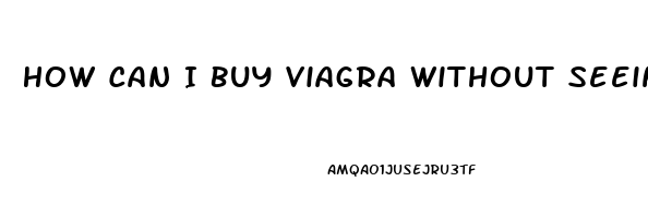 How Can I Buy Viagra Without Seeing A Doctor