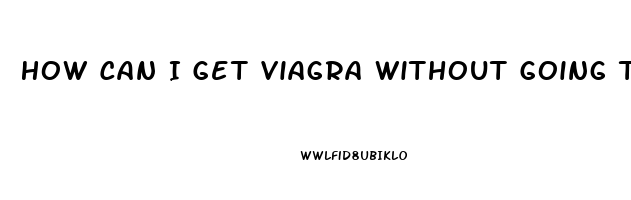 How Can I Get Viagra Without Going To The Doctor