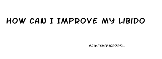 How Can I Improve My Libido