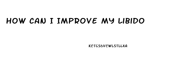 How Can I Improve My Libido