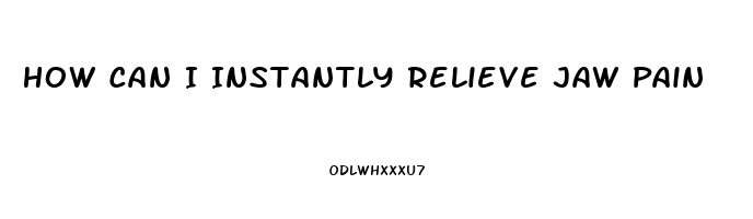 How Can I Instantly Relieve Jaw Pain