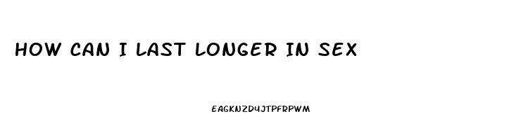 How Can I Last Longer In Sex