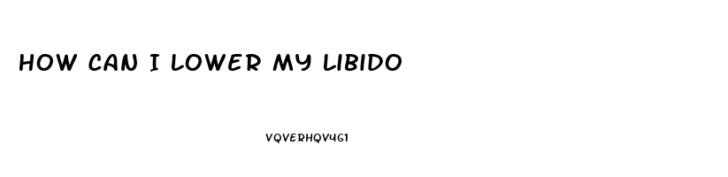 How Can I Lower My Libido