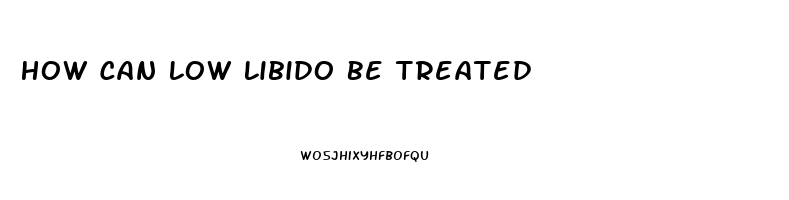 How Can Low Libido Be Treated