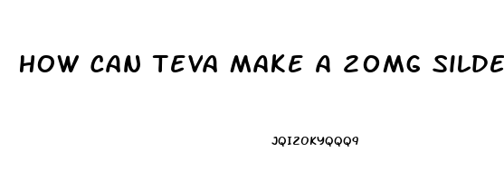 How Can Teva Make A 20mg Sildenafil