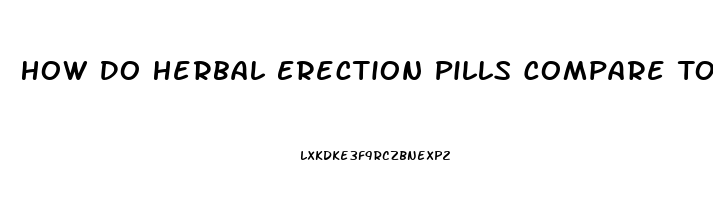 How Do Herbal Erection Pills Compare To Viagra