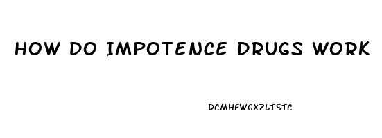 How Do Impotence Drugs Work