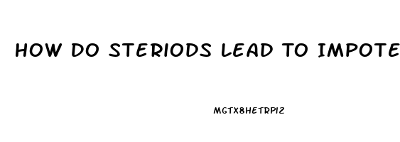 How Do Steriods Lead To Impotence