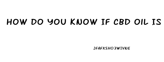 How Do You Know If Cbd Oil Is Working