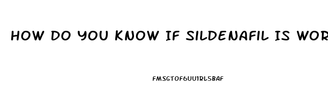 How Do You Know If Sildenafil Is Working