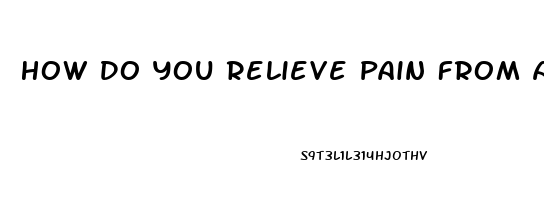 How Do You Relieve Pain From A Compression Fracture