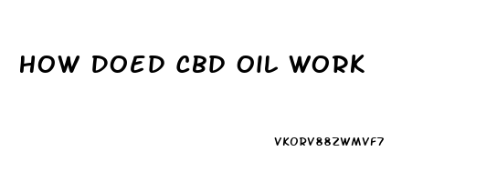 How Doed Cbd Oil Work