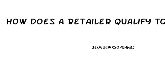 How Does A Retailer Qualify To Sell Cbd Oil