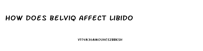 How Does Belviq Affect Libido