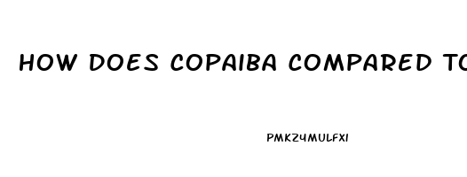 How Does Copaiba Compared To Cbd Oil