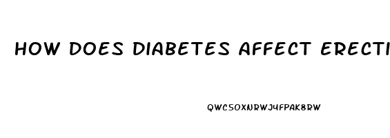 How Does Diabetes Affect Erectile Dysfunction