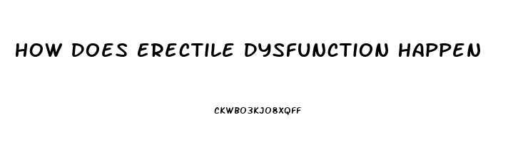 How Does Erectile Dysfunction Happen