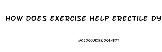 How Does Exercise Help Erectile Dysfunction