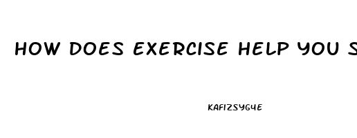 How Does Exercise Help You Sleep