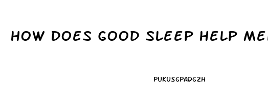 How Does Good Sleep Help Mental Health