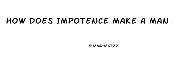 How Does Impotence Make A Man Feel