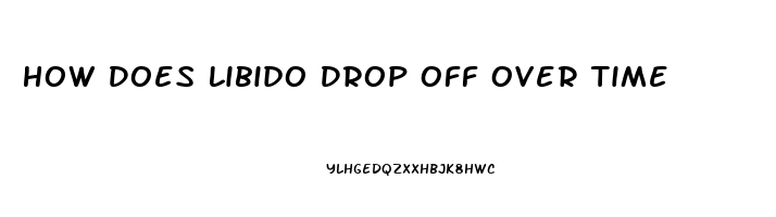 How Does Libido Drop Off Over Time