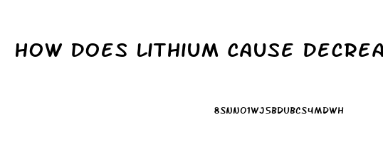 How Does Lithium Cause Decreased Libido