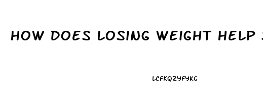 How Does Losing Weight Help Sleep Apnea