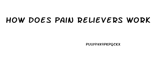 How Does Pain Relievers Work