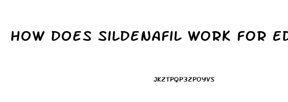 How Does Sildenafil Work For Ed