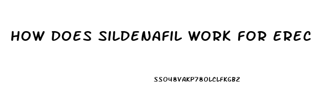 How Does Sildenafil Work For Erectile Dysfunction