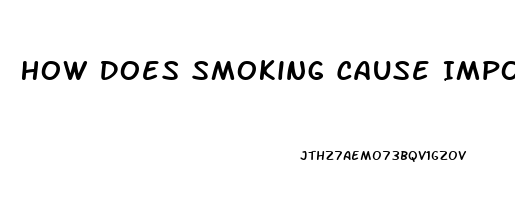 How Does Smoking Cause Impotence