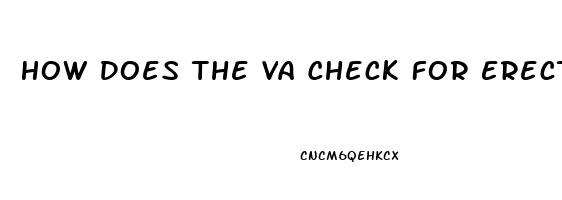 How Does The Va Check For Erectile Dysfunction