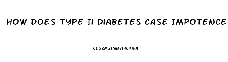 How Does Type Ii Diabetes Case Impotence